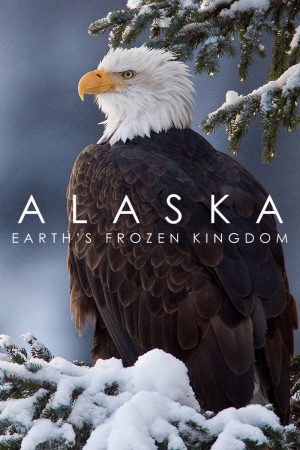 Alaska: Vương Quốc Băng Giá